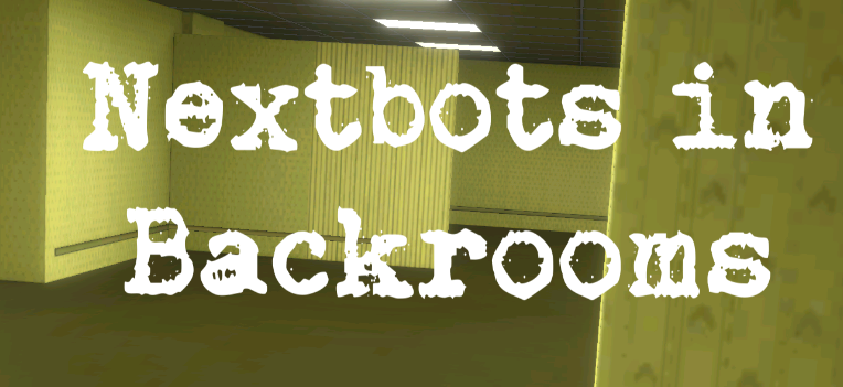 幕后的Nextbot新手攻略2023-全面掌握v1.1.4版本优势 幕后的Nextbot新手攻略2023-全面掌握v1.1.4版本优势